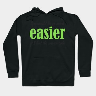 Life Would Be So Much Easier - Funny Programming Jokes - Light Color Hoodie